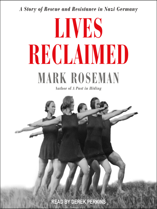 Title details for Lives Reclaimed by Mark Roseman - Wait list